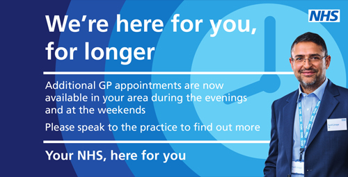 Evening and weekend GP and nurse appointments now available. Contact us to find out more